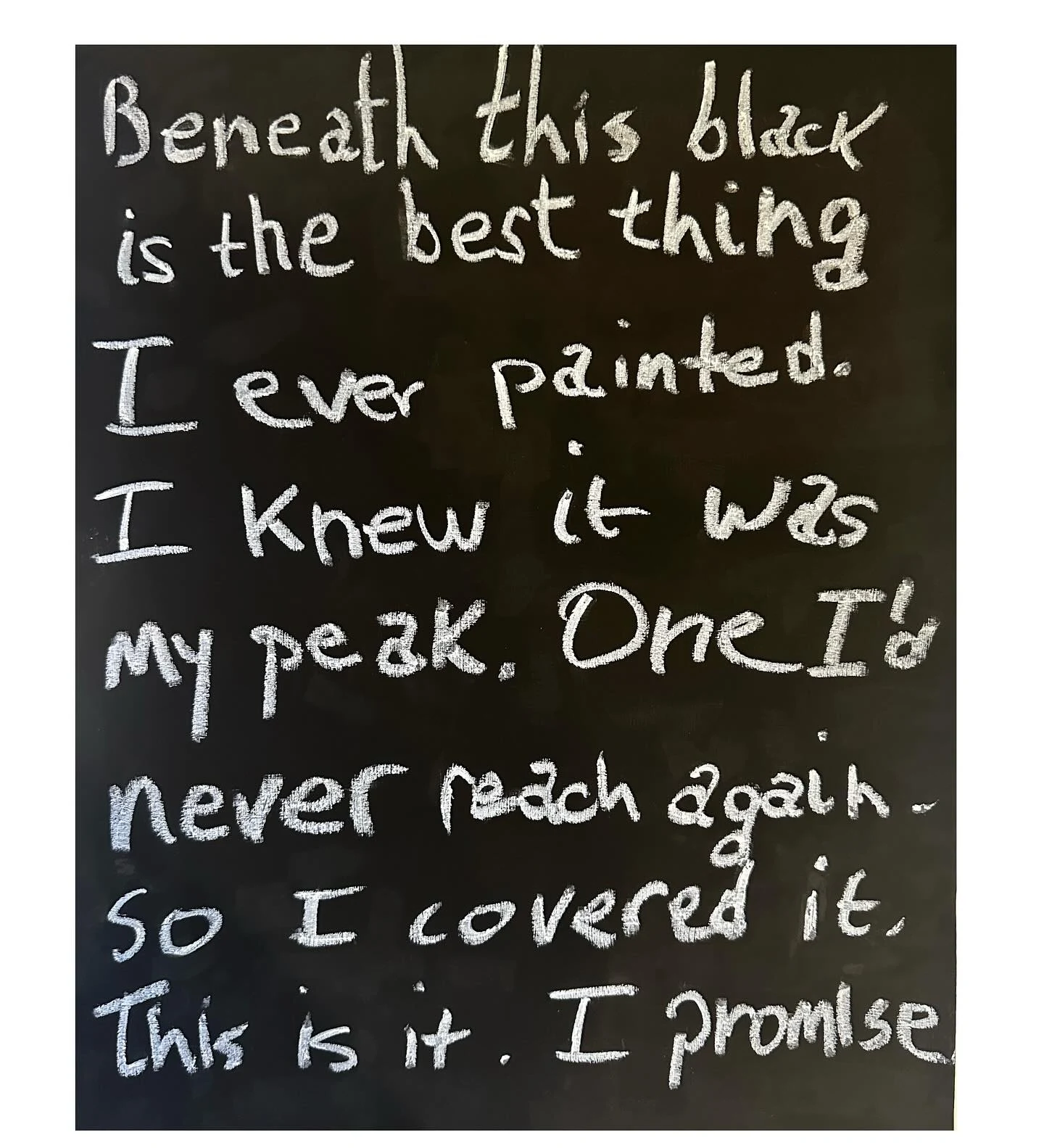 No. 83. White handwriting on black says the artist’s best painting is hidden beneath the black paint.